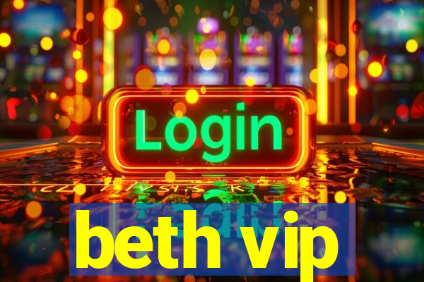 beth vip